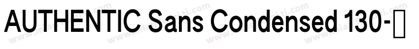 AUTHENTIC Sans Condensed 130字体转换